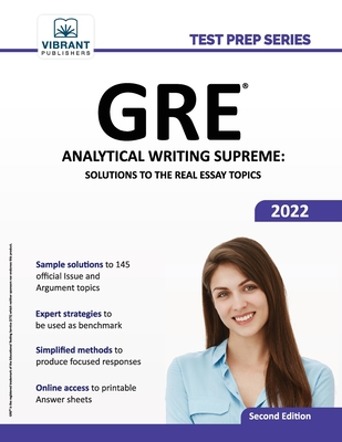 GRE Analytical Writing Supreme: Solutions to the Real Essay Topics - Publishers, Vibrant