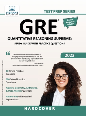 GRE Quantitative Reasoning Supreme: Study Guide with Practice Questions - Publishers, Vibrant