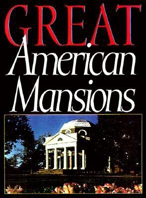 Great American Mansions - Folsom, Merrill, and Fassbender, Tere Duperrault