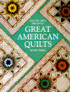 Great American Quilts Book 3 - Leisure Arts, and Oxmoor House