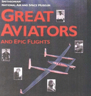Great Aviators and Epic Flights