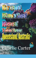 Great Barrier Reef Tourism: Queensland, Australia