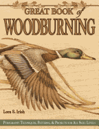 Great Book of Woodburning: Pyrography Techniques, Patterns and Projects for All Skill Levels