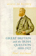 Great Britain and the Irish Question, 1800-1922