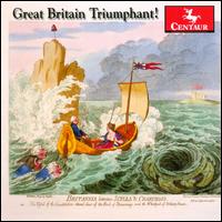 Great Britain Triumphant! - Caroline Schiller (soprano); Maria Zadori (soprano); Reid Spencer (baritone); Stefanie True (soprano);...