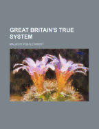 Great-Britain's True System