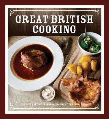 Great British Cooking - Caldicott, Chris, and Caldicott, Carolyn