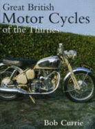 Great british Motorcycles of the Thirties - Currie, Bob