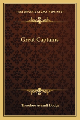 Great Captains - Dodge, Theodore Ayrault, Lieutenant