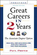 Great Careers in 2 Years, 2nd Edition: The Associate Degree Option