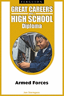 Great Careers with a High School Diploma: Armed Forces