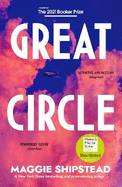 Great Circle: The soaring and emotional novel shortlisted for the Women's Prize for Fiction 2022 and shortlisted for the Booker Prize 2021