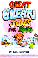 Great Clean Jokes for Kids - Harmon, Dan