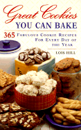 Great Cookies You Can Bake - Hill, Lois