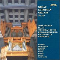 Great European Organs No. 49: The Organ of the Reid Concert Hall, University of Edinburgh - John Kitchen (organ)
