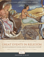 Great Events in Religion: An Encyclopedia of Pivotal Events in Religious History