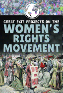 Great Exit Projects on the Women's Rights Movement