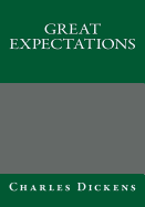 Great Expectations by Charles Dickens - Dickens, Charles