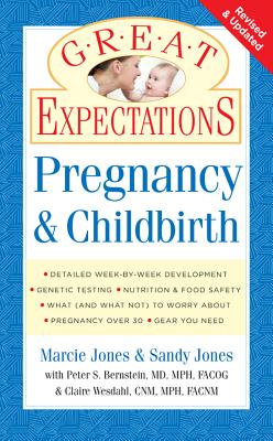 Great Expectations: Pregnancy & Childbirth - Brennan, Marcie Jones, and Jones, Sandy