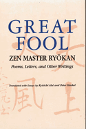 Great Fool: Zen Master Ry kan; Poems, Letters, and Other Writings