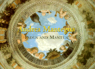 Great Fresco Cycles of the Renaissance: Mantegna - Padua and Mantua