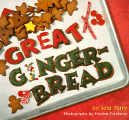 Great Gingerbread - Perry, Sara, and Frankeny, Frankie (Photographer)