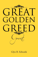 Great Golden Greed: Great