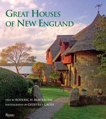 Great Houses of New England - Gross, Geoffrey (Photographer), and Blackburn, Roderic H (Text by)