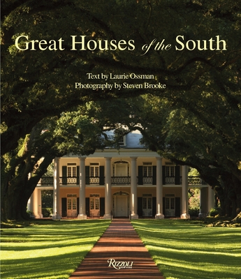 Great Houses of the South - Ossman, Laurie, and Brooke, Steven (Photographer)