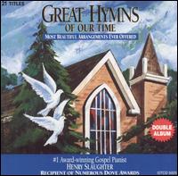Great Hymns of Our Time - Henry Slaughter