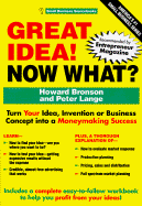 Great Idea! Now What?: How to Turn Your Idea, Invention or Business Concept Into A...