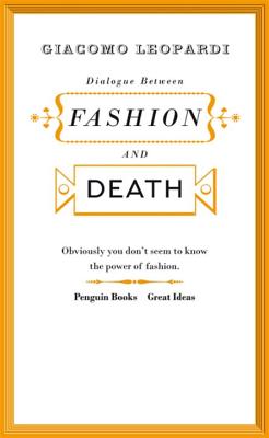 Great Ideas V Dialogue Between Fashion and Death - Leopardi, Giacomo, Professor