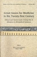 Great Issues for Medicine in the Twenty-First Century: Ethical and Social Issues Arising Out of Advances in the Biomedical Sciences
