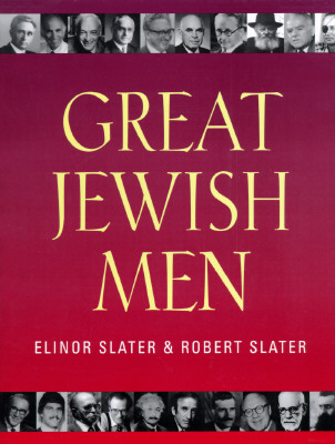 Great Jewish Men - Slater, Elinor, and Slater, Robert