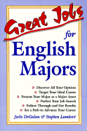 Great Jobs for English Majors - DeGalan, Julie, and Lambert, Stephen E