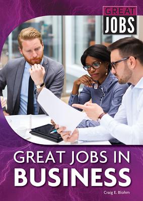Great Jobs in Business - Blohm, Craig E