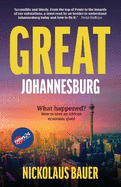 Great Johannesburg: What Happened? How to Save an African Economic Giant