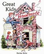 Great Kids Are Homemade