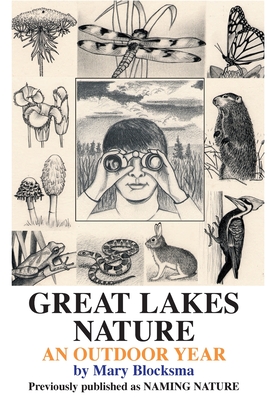 Great Lakes Nature: An Outdoor Year - Blocksma, Mary