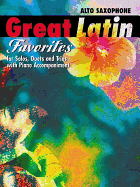 Great Latin Favorites (Solos, Duets, and Trios with Piano Accompaniment): Alto Sax - Johnson, Mark, and Edmondson, Tod