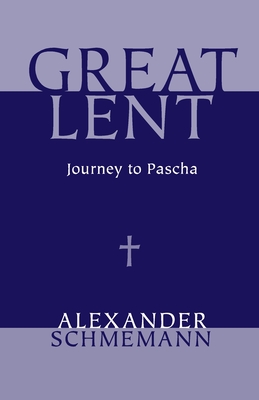 Great Lent - Schmemann, Alexander