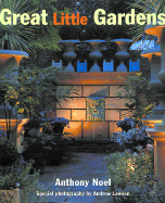 Great Little Gardens - Noel, Anthony, and Lawson, Andrew (Photographer)