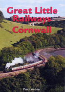 Great Little Railways of Cornwall