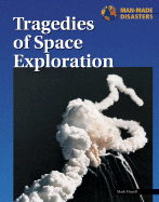 Great Man Made Disasters: Tragedies of Space Exploration
