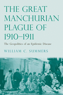 Great Manchurian Plague of 1910-1911: The Geopolitics of an Epidemic Disease