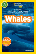 Great Migrations Whales (National Geographic Kids Readers, Level 3): As Seen on the National Geographic Channel