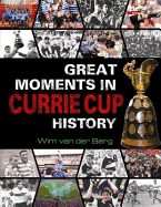 Great Moments in Currie Cup History