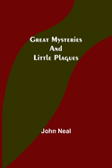 Great Mysteries and Little Plagues