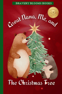 Great Nana, Me, and The Christmas Tree: A Heartwarming Christmas Story of Family, Traditions, and a DIY Ornament Recipe