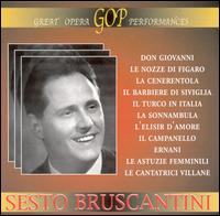 Great Opera Performances: Sesto Bruscantini - Agostino Lazzari (vocals); Alda Noni (vocals); Ester Orell (vocals); Franca Cardoni (vocals); Franco Calabrese (vocals); Renato Capecchi (vocals); Sesto Bruscantini (vocals)